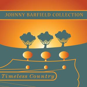 Timeless Country: Johnny Barfield Collection