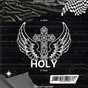 HOLY (feat. Ragz) (Explicit)