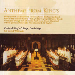 The Choir of King's College, Cambridge - And I saw a new heaven