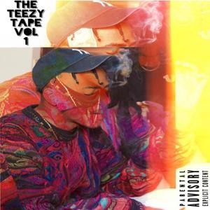 The Teezy Tape Volume 1 (Explicit)