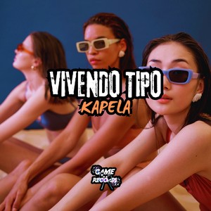 Vivendo Tipo Kapela (Explicit)