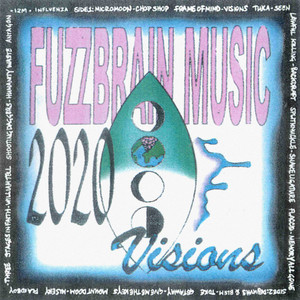 Fuzzbrain Music: 2020 Visions (Explicit)