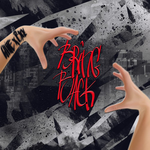 Bring Back (Explicit)