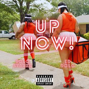 Up Now! (feat. Ed Dolo) (Explicit)