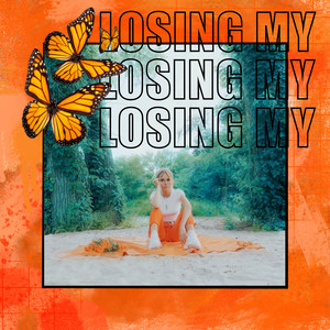 Losing My (Explicit)