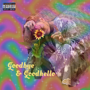 Good bye&Good hello (Explicit)