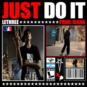 JUST DO IT (feat. Lethree & iggna) (Explicit)