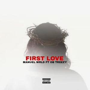 FIRST LOVE (feat. OB TREEZY)