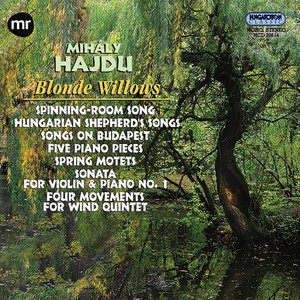 Tavaszi motettak (Spring Motets) - Tavaszi motettak (Spring Motets): Szokul a fuz [Blonde Willows]