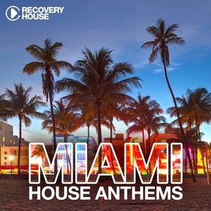 Miami House Anthems, Vol. 7