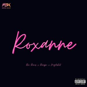 Roxanne (feat. Deeypc & Majdashit) [Explicit]