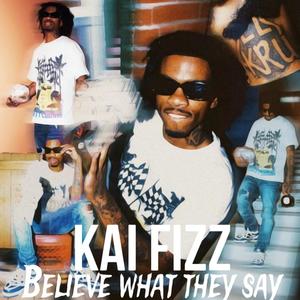 Believe What They Say (Explicit)