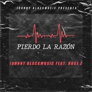 Pierdo la Razón (feat. Rose Z)