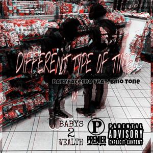 Different Type Of Time (feat. Bmo Tone) [Explicit]