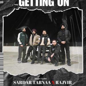 GETTING ON (feat. Rajvir)