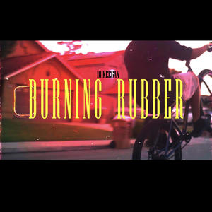 Burning Rubber (Explicit)