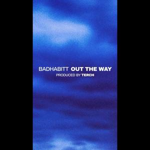 OUT THE WAY (Explicit)