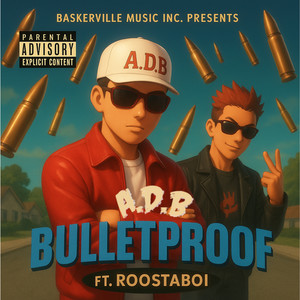 Bulletproof (Explicit)