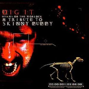 Dig It - Hymns Of The Worlock: A Tribute To Skinny Puppy