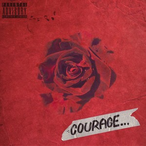 Courage (feat. Lumière, Sewer, Zero & LeavingLegend) (Explicit)