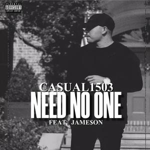 Need No One (feat. Jame$on)