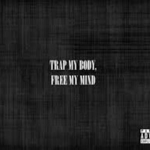 Trap My Body, Free My Mind (Explicit)