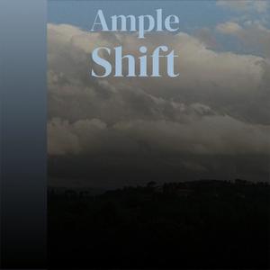 Ample Shift