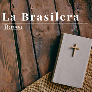 Bovea - La Brasilera