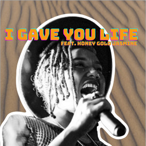 I Gave You Life (Explicit)