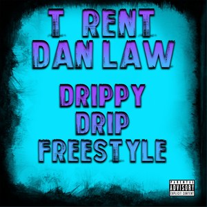 Drippy Drip Freestyle (Explicit)