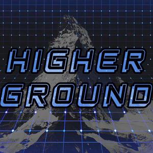 HIGHER GROUND (Explicit)