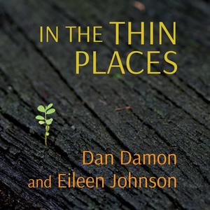 In the Thin Places (feat. Eileen Johnson)