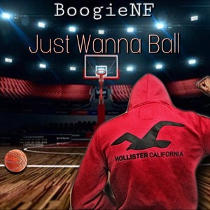 Just Wanna Ball (Freestyle) (Explicit)