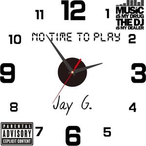 No Time To Play (Explicit)