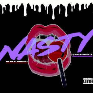 The Nasty (feat. Qween Shiisty) (Remix|Explicit)