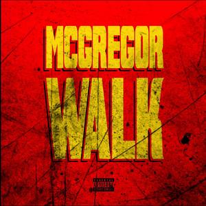 MCGREGOR WALK (Explicit)