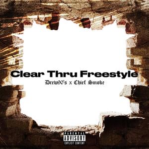 Clear Thru Freestyle (Explicit)