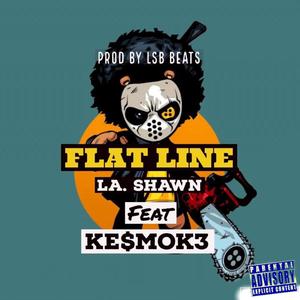 Flatline (feat. Ke$mok3) [Explicit]