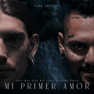 Mi Primer Amor (feat. Kidd Hueso) (Explicit)