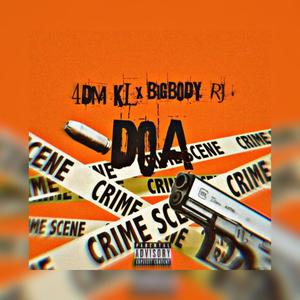 DOA (feat. BigBodyRj) [Explicit]