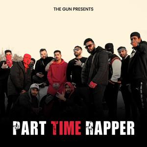 Part Time Rapper (Explicit)