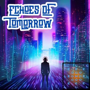 Echoes of Tomorrow