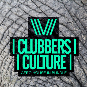 Clubbers Culture: Afro House In Bundle