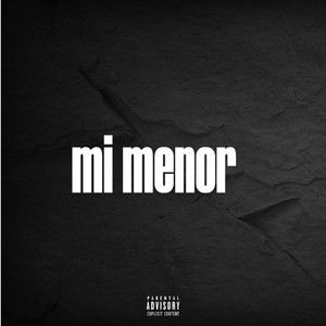 MI MENOR (Explicit)