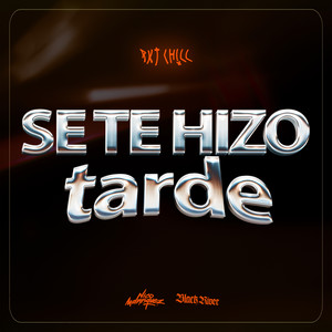 Se Te Hizo Tarde (Rkt Chill) (Remix)