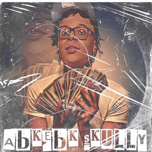 ABKEBK SKULLY RELOADED (Explicit)