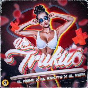 Un Truquito (feat. El Kokito & El Repa)