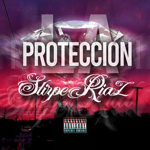 La Protección(feat. Jorghetto, Zincel & StirpeRiaL) (Explicit)