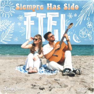 Siempre Has Sido Fiel