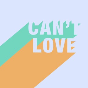 Can't Love (feat. The Naughty Dogs)